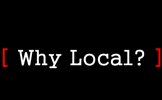 Why Local?